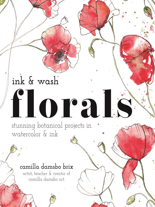 Title details for Ink and Wash Florals by Camilla Damsbo Brix - Available